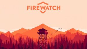 Novinky o projekte Firewatch: Aká bude dĺžka ambicióznej hry?