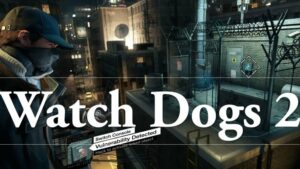 Dočkáme sa Watch Dogs 2 ešte v tomto roku?