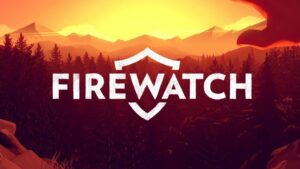 Firewatch dosiahol 500 000 predaných kópií za mesiac: Chystajú sa nové aktualizácie