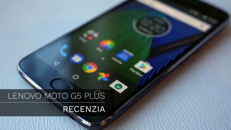 Lenovo MOTO G5 PLUS – Recenzia