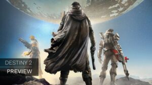 Destiny 2 – Preview