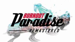 VIDEO: Držte sa pevne volantov, pretože pretekárska hra Burnout Paradise sa dočká vynovenej verzie