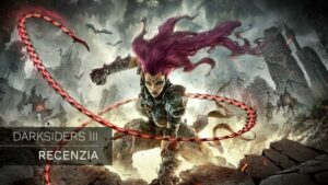Darksiders III – Recenzia
