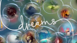 Dreams: Najambicióznejšia Playstation exkluzivita, ktorá má potenciál zmeniť tvár značky