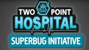 Two Point Hospital sa dočká na konci apríla nového updatu