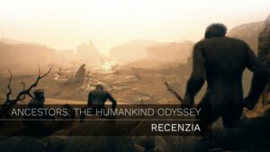 RECENZIA: Ancestors: The Humankind Odyssey – Staňte sa pánmi evolúcie