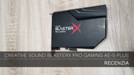 RECENZIA: Creative Sound BlasterX Pro Gaming AE-5 Plus – Návrat zvukových kariet do PC?