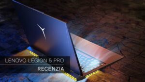 RECENZIA: Lenovo Legion 5 Pro – Takmer plnohodnotná náhrada desktopu